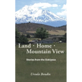 Land - Home - Mountain View: Stories from the Siskiyous - Paperback