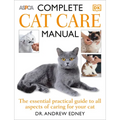 Complete Cat Care Manual: The Essential, Practical Guide to All Aspects of Caring for Your Cat - Paperback