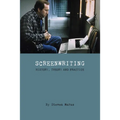 Screenwriting: History, Theory and Practice - Paperback