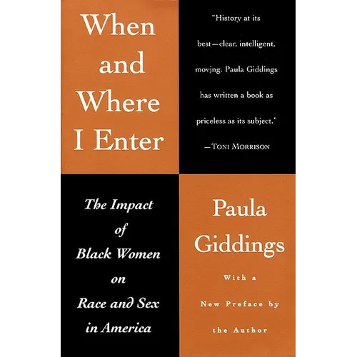 When and Where I Enter: The Impact of Black Women on Race and Sex in America - Paperback