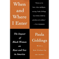 When and Where I Enter: The Impact of Black Women on Race and Sex in America - Paperback