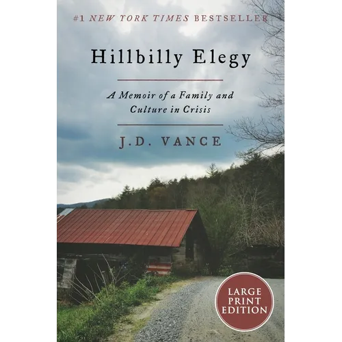Hillbilly Elegy: A Memoir of a Family and Culture in Crisis - Paperback