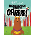 The Grizzly Bear Who Lost His Grrrrr! - Hardcover