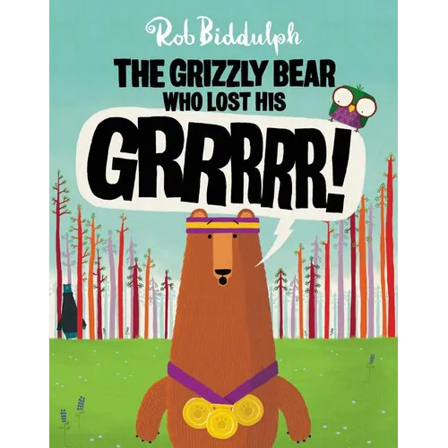 The Grizzly Bear Who Lost His Grrrrr! - Hardcover