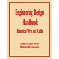 Engineering Design Handbook: Electrical Wire and Cable - Paperback
