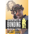 Adventures in Bonding #2: Past Tense - Paperback