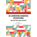 De-Gendering Gendered Occupations: Analysing Professional Discourse - Paperback