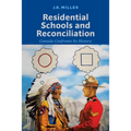 Residential Schools and Reconciliation: Canada Confronts Its History - Paperback
