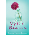 My Girl, Brown - Paperback