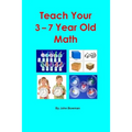 Teach Your 3-7 Year Old Math - Paperback
