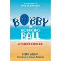 Bobby the Bouncing Ball: A Tour of Cape Cod - Paperback