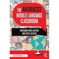 The Antiracist World Language Classroom - Paperback