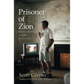 Prisoner of Zion: Muslims, Mormons, and Other Misadventures - Paperback