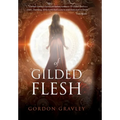 Of Gilded Flesh - Hardcover