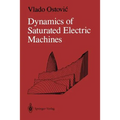 Dynamics of Saturated Electric Machines - Paperback