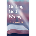 Getting God Wrong - Hardcover