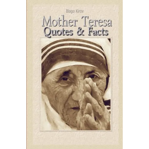 Mother Teresa: Quotes & Facts - Paperback