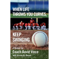 When Life Throws You Curves, Keep Swinging - Paperback