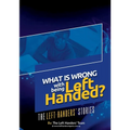 What Is Wrong With Being Left Handed - Paperback