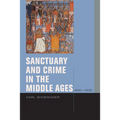 Sanctuary and Crime in the Middle Ages, 400-1500 - Hardcover