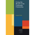 Using the Board in the Language Classroom - Paperback