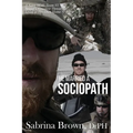 He Married a Sociopath: A Navy SEAL Team VI Sniper's Greatest Threat Lived in His Own Home - Paperback