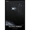 The Space Engineer: Book 3 - Paperback