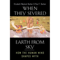 When They Severed Earth from Sky: How the Human Mind Shapes Myth - Paperback
