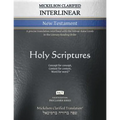 Mickelson Clarified Interlinear New Testament, MCT: A precise translation interlined with the Hebraic-Koine Greek in the Literary Reading Order - Paperback