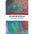 Religion and Hezbollah: Political Ideology and Legitimacy - Paperback