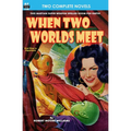 When Two Worlds Meet & The Man Who Had No Brains - Paperback