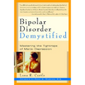 Bipolar Disorder Mystified: Mastering the Tightrope of Manic Depression - Paperback