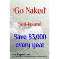 'Go Naked': Self-insure! Save $3,000 every Year - Paperback
