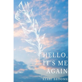 Hello, It's Me Again - Paperback