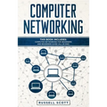 Computer Networking: This Book Includes: Computer Networking for Beginners and Beginners Guide (All in One) - Paperback