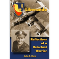 Liberando: Reflections of a Reluctant Warrior - Paperback