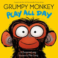 Grumpy Monkey Play All Day - Hardcover