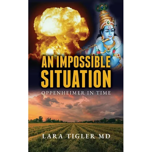 An Impossible Situation: Oppenheimer in Time - Paperback