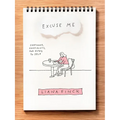 Excuse Me: Cartoons, Complaints, and Notes to Self - Paperback