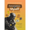 Conversations with Myself: Short Introspective Discussions About Life - Hardcover