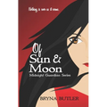 Of Sun & Moon: Midnight Guardian Series, Book 1 - Paperback