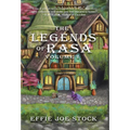 The Legends of Rasa Vol. I: A Cozy, Slice-of-Life Fantasy Story Collection - Hardcover
