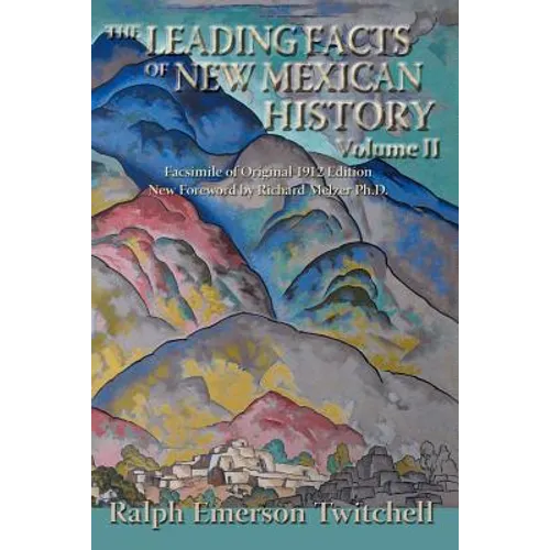 The Leading Facts of New Mexican History, Vol II (Softcover) - Paperback