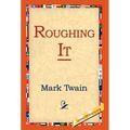 Roughing It - Hardcover