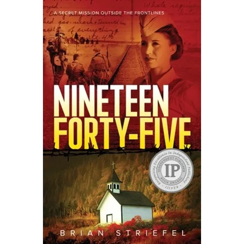 Nineteen Forty-Five: A Secret Mission Outside the Frontlines - Paperback