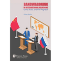 Bandwagoning in International Relations: China, Russia, and Their Neighbors - Paperback