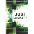 Just Ministry: Professional Ethics for Pastoral Ministers - Paperback