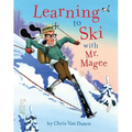 Learning to Ski with Mr. Magee: (Read Aloud Books, Series Books for Kids, Books for Early Readers) - Hardcover