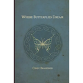 Where Butterflies Dream - Paperback