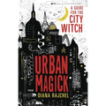 Urban Magick: A Guide for the City Witch - Paperback